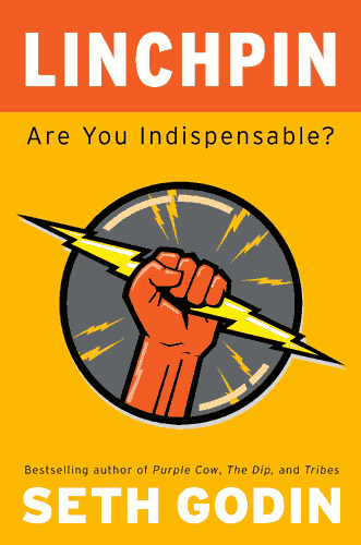 “Linchpin” cover, a mostly orange façade with the center featuring a muscular hand grabbing a thunderbolt inside a grey circle with other thunderbolts pointing towards it.